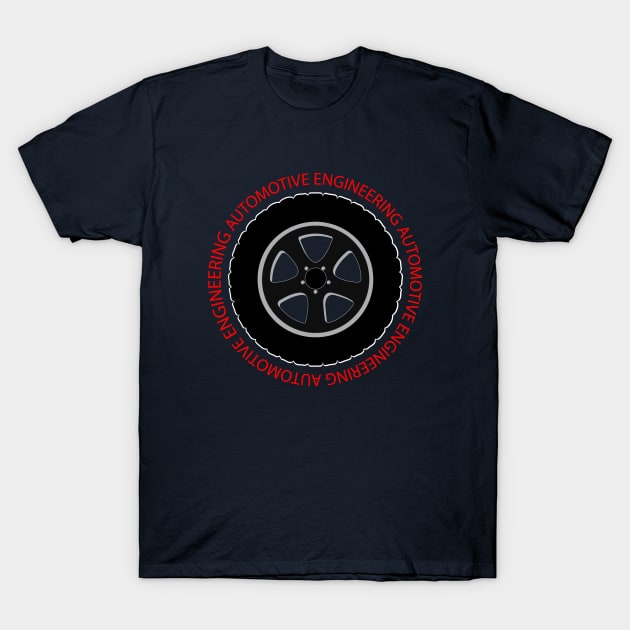 automotive engineering auto engineer car engine T-Shirt by PrisDesign99